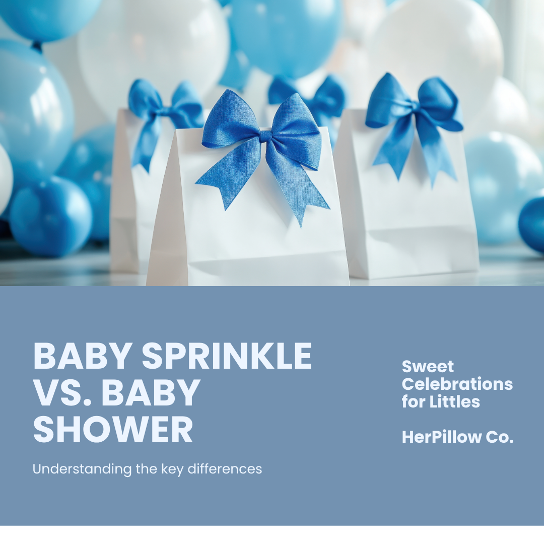 HerPillow Co. Baby Sprinkle vs. Baby Shower: What’s the Difference?